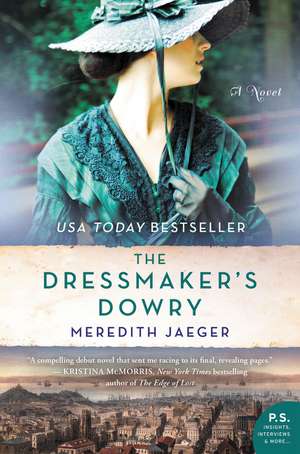 The Dressmaker's Dowry: A Novel de Meredith Jaeger