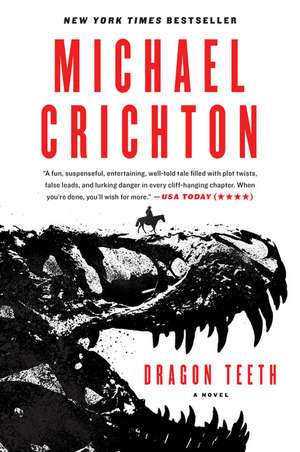 Dragon Teeth: A Novel de Michael Crichton