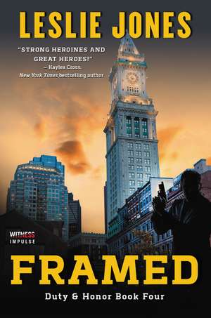 Framed: A Duty & Honor Novel de Leslie Jones