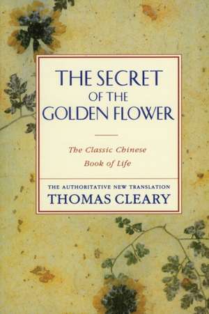 The Secret of the Golden Flower de Thomas Cleary