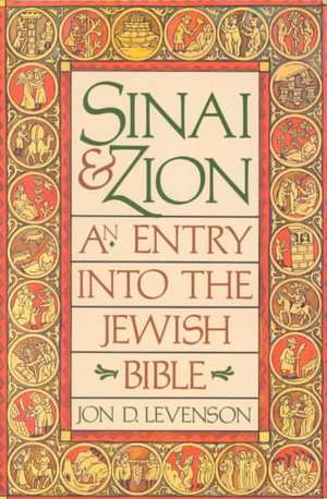 Sinai and Zion de Jon D. Levenson