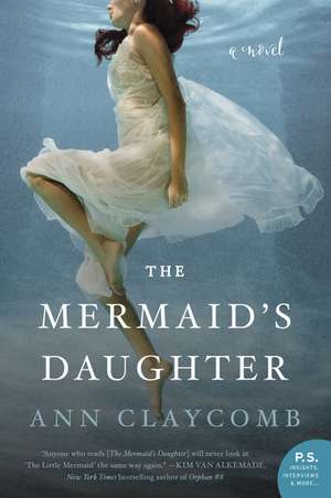 The Mermaid's Daughter: A Novel de Ann Claycomb