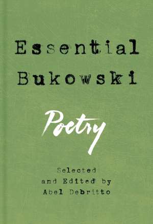 Essential Bukowski: Poetry de Charles Bukowski