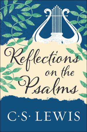 Reflections on the Psalms de C. S. Lewis