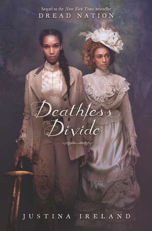 Deathless Divide de Justina Ireland