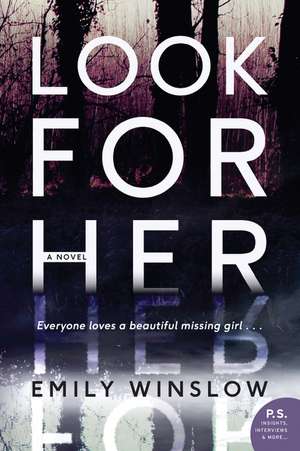 Look for Her: A Novel de Emily Winslow