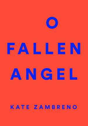 O Fallen Angel de Kate Zambreno