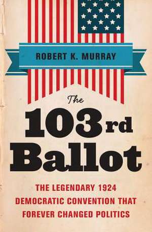 The 103rd Ballot de Robert Keith Murray