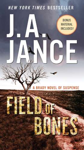 Field of Bones: A Brady Novel of Suspense de J. A Jance