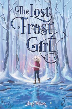 The Lost Frost Girl de Amy Wilson