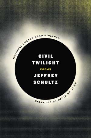 Civil Twilight: Poems de Jeffrey Schultz