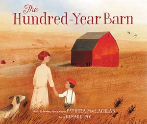 The Hundred-Year Barn de Patricia MacLachlan