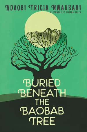 Buried Beneath the Baobab Tree de Adaobi Tricia Nwaubani