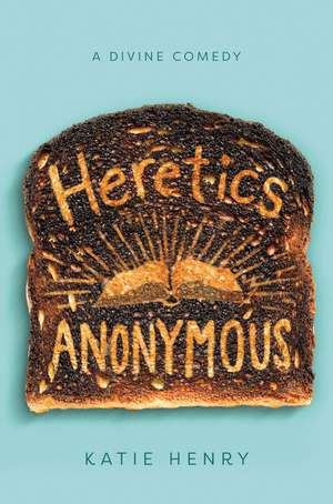 Heretics Anonymous de Katie Henry