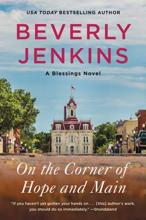 On the Corner of Hope and Main: A Blessings Novel de Beverly Jenkins