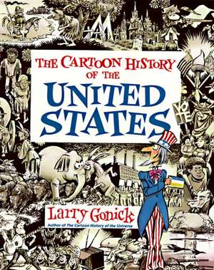 Cartoon History of the United States de Larry Gonick