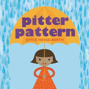 Pitter Pattern de Joyce Hesselberth