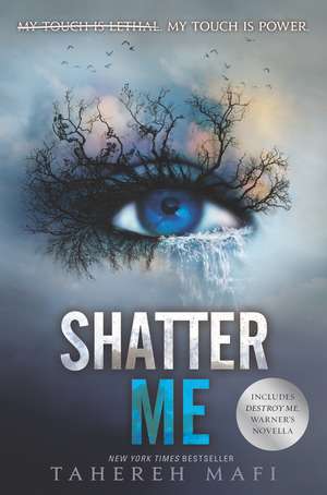 Shatter Me de Tahereh Mafi
