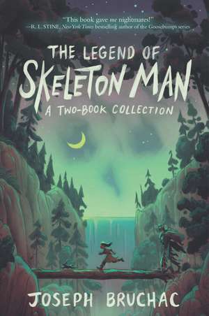 The Legend of Skeleton Man: Skeleton Man and The Return of Skeleton Man de Joseph Bruchac