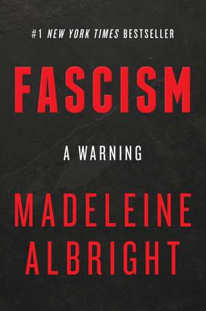 Fascism: A Warning de Madeleine Albright