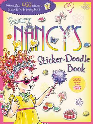 Fancy Nancy's Sticker-Doodle Book de Jane O'Connor