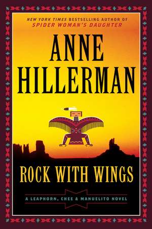 Rock with Wings: A Leaphorn, Chee & Manuelito Novel de Anne Hillerman