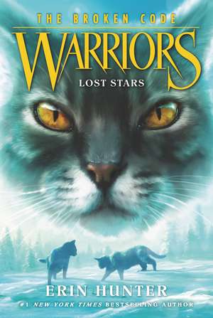 Warriors: The Broken Code #1: Lost Stars de Erin Hunter