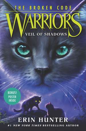 Warriors: The Broken Code #3: Veil of Shadows de Erin Hunter