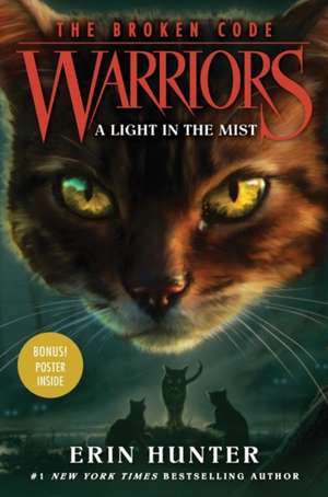 Warriors: The Broken Code #6: A Light in the Mist de Erin Hunter