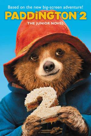 Paddington 2: The Junior Novel de Annie Wilson