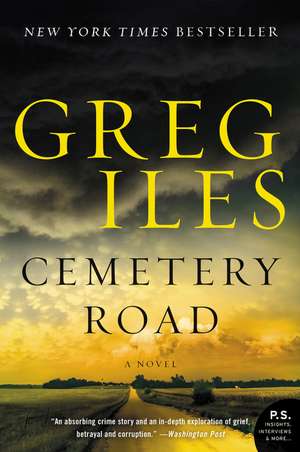 Cemetery Road: A Novel de Greg Iles