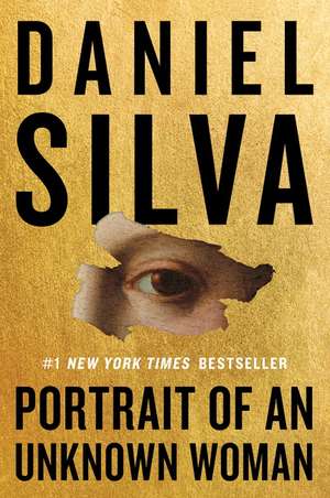 Portrait of an Unknown Woman: A Novel de Daniel Silva