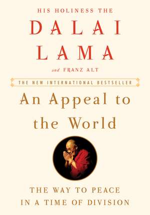 An Appeal to the World: The Way to Peace in a Time of Division de Dalai Lama