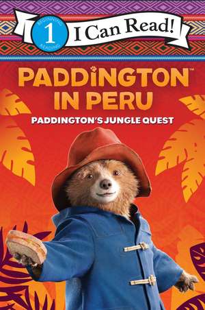 Paddington in Peru: Paddington's Jungle Quest de Annie Wilson