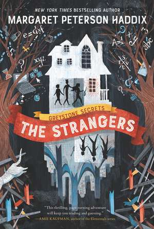 Greystone Secrets: The Strangers de Margaret Peterson Haddix