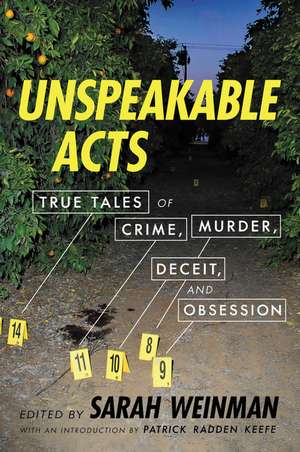 Unspeakable Acts: True Tales of Crime, Murder, Deceit, and Obsession de Sarah Weinman