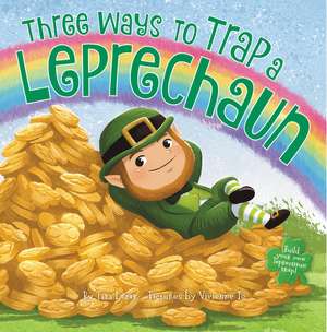 Three Ways to Trap a Leprechaun de Tara Lazar