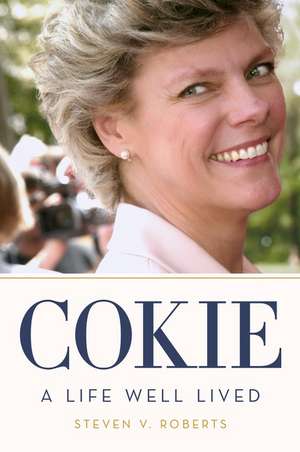 Cokie: A Life Well Lived de Steven V. Roberts