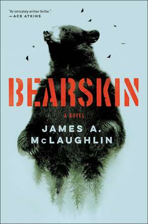 Bearskin: A Novel de James A McLaughlin