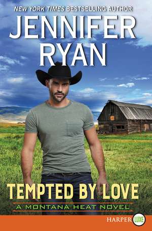 Tempted by Love: A Montana Heat Novel de Jennifer Ryan