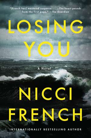 Losing You: A Novel de Nicci French