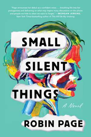 Small Silent Things: A Novel de Robin Page