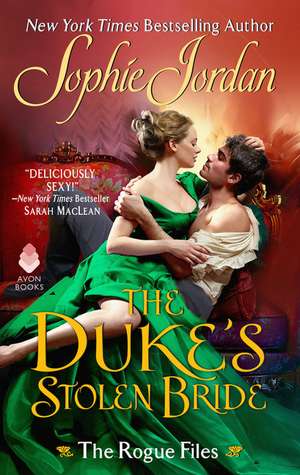 The Duke's Stolen Bride: The Rogue Files de Sophie Jordan