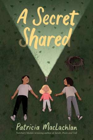 A Secret Shared de Patricia MacLachlan