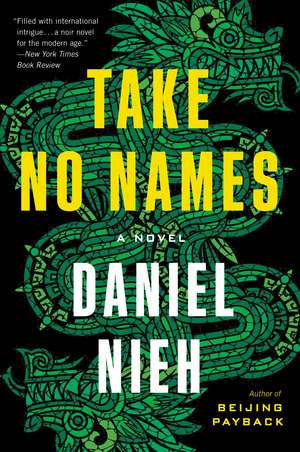 Take No Names: A Novel de Daniel Nieh