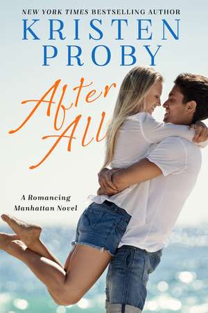 After All: A Romancing Manhattan Novel de Kristen Proby