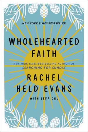 Wholehearted Faith de Rachel Held Evans