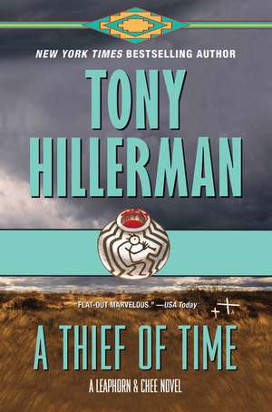 A Thief of Time: A Leaphorn and Chee Novel de Tony Hillerman