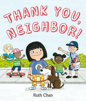 Thank You, Neighbor! de Ruth Chan