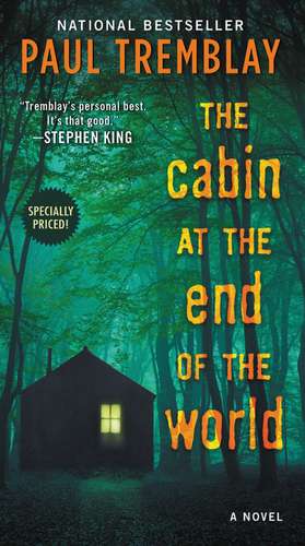 The Cabin at the End of the World: A Novel de Paul Tremblay